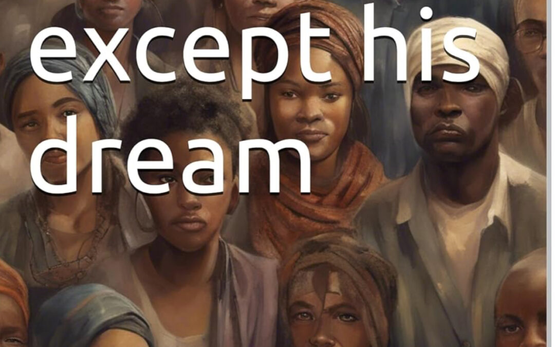 He lost everything except his dreams